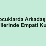 cocuklarda-arkadaslik-iliskilerinde-empati-kurma