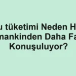 su-tuketimi-neden-her-zamankinden-daha-fazla-konusuluyor.webp